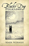 Black Dog Folklore by Mark Norman