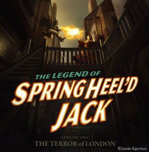 The Legend Revived – The Spring-Heeled Jack Saga © Jamie Egerton