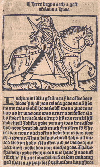 A Gest of Robyn Hode, one of the earliest Robin Hood ballads. https://commons.wikimedia.org/wiki/Robin_Hood#/media/File:Here_begynneth_a_gest_of_Robyn_Hode.png