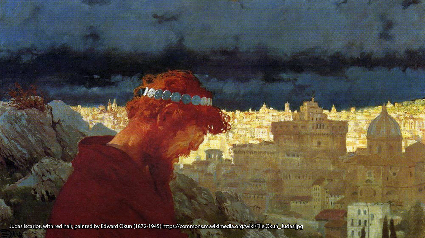Judas Iscariot, with red hair, painted by Edward Okun (1872-1945) https://commons.m.wikimedia.org/wiki/File:Okuń_Judas.jpg